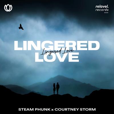 Lingered Love (feat. Courtney Storm) By Steam Phunk, Courtney Storm's cover