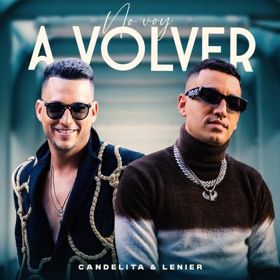 No Voy a Volver By Candelita, Lenier's cover