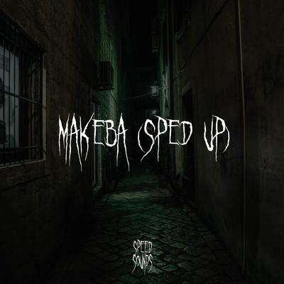 Makeba (Sped Up) By Speedy Jack's cover