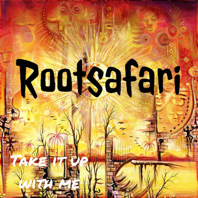 Take It Up With Me By Rootsafari's cover