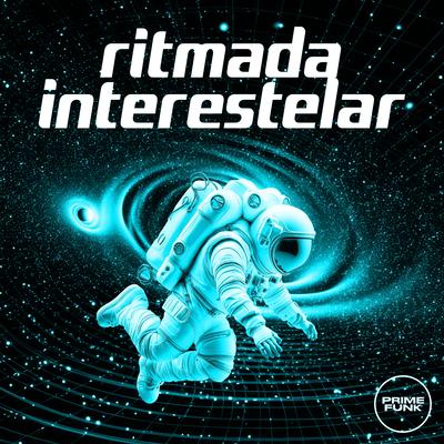 Ritmada Interestelar (Slowed + Reverb) By DJ DUARTE, DJ Kayo Original, MC Rondom, Prime Funk, MC Lipivox's cover