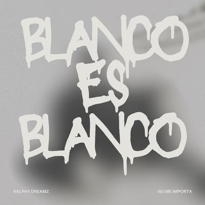 Blanco es Blanco's cover