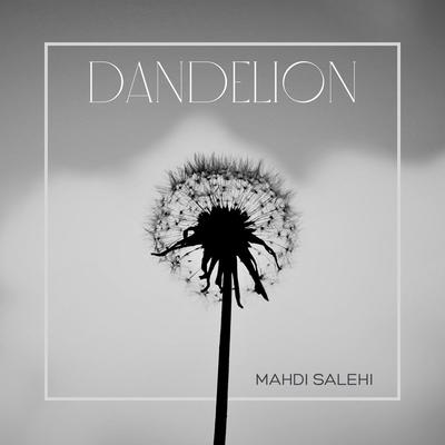 Dandelion By Mahdi Salehi's cover