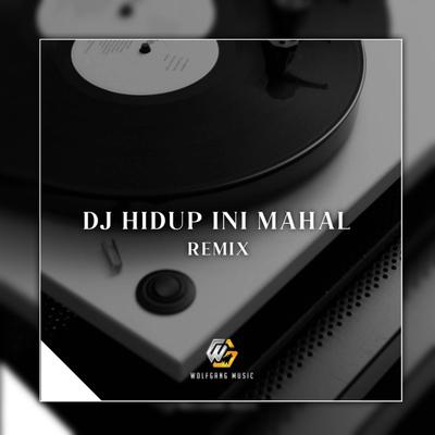 DJ Hidup Ini Mahal 's cover