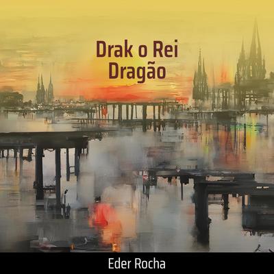 Drak o Rei Dragão's cover