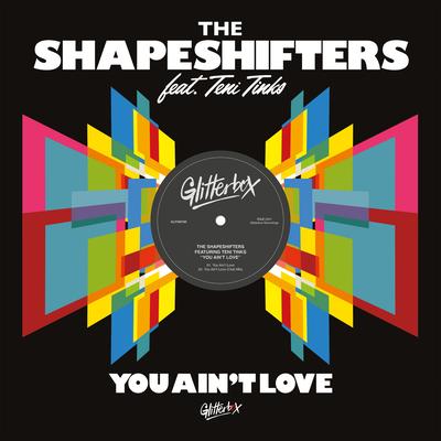 You Ain't Love (feat. Teni Tinks) By The Shapeshifters, Teni Tinks's cover