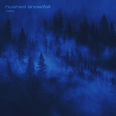 hushed snowfall By Reality.'s cover