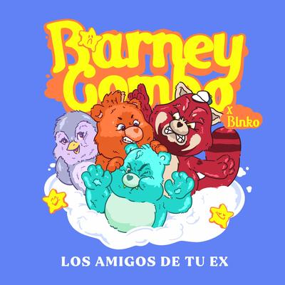 LOS AMIGOS DE TU EX By Barney Gombo, Blnko's cover