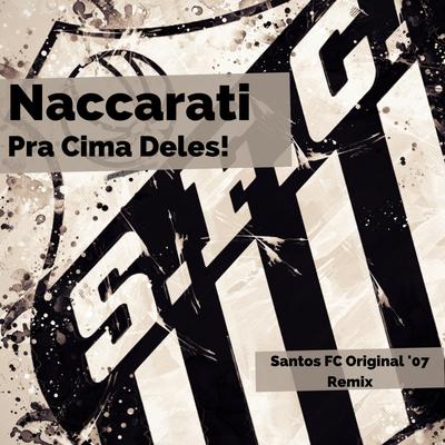Pra Cima Deles! (Hino Santos FC Original '07 Remix)'s cover