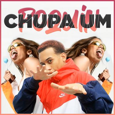 Chupa um Poquin By DJ Gustavo da VS's cover