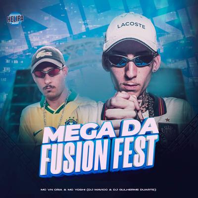 Mega da Fusion Fest By MC VN Cria, DJ MAVICC, DJ GUILHERME DUARTE, Mc Yoshi's cover