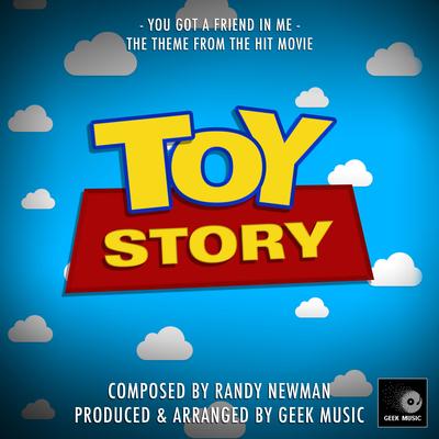 Toy Story: You've Got A Friend In Me By Geek Music's cover