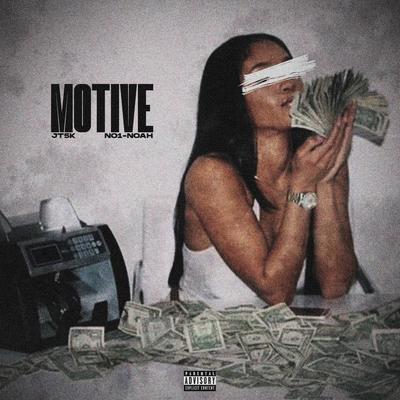 Motive (feat. NO1-NOAH) By Jt5k, NO1-NOAH's cover