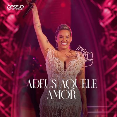 Adeus Aquele Amor By Seu Desejo's cover