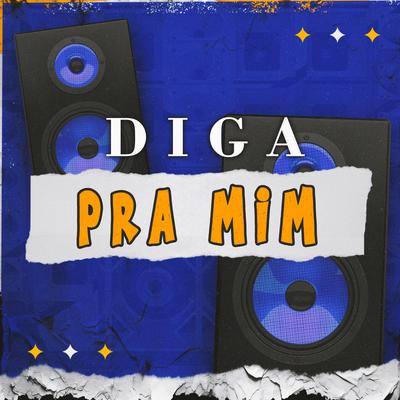 Diga Pra Mim By Vinnyrd7's cover
