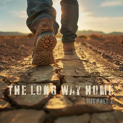 The Long Way Home By Michael E's cover