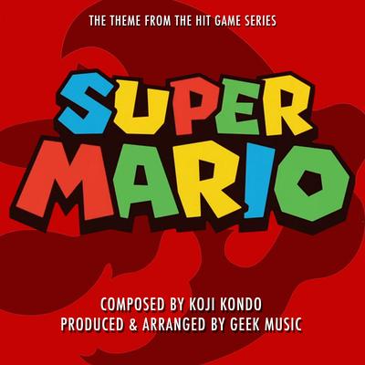 Super Mario Bros Main Theme By Geek Music's cover