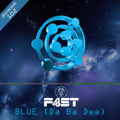 Blue (Da Ba Dee) By F4ST's cover