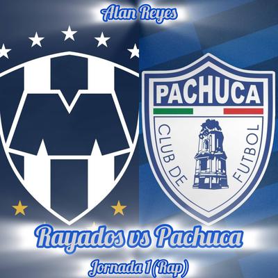 Rayados vs Pachuca (Jornada 1 Rap)'s cover