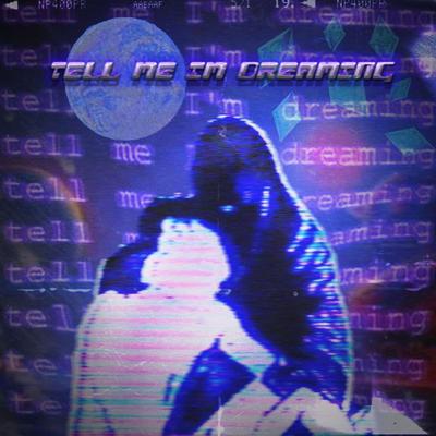 Tell me im dreaming's cover