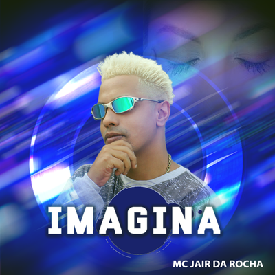 Imagina By Mc Jair da Rocha's cover