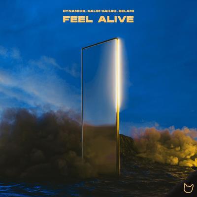 Feel Alive By Dynamick, Salim Sahao, belami's cover