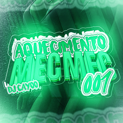 Aquecimento Mec Mec 001 By DJ Cayoo's cover