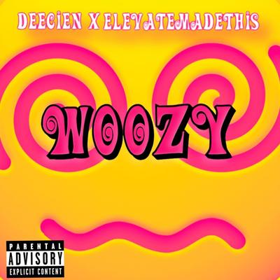 Woozy By DEECIEN, ElevateMadeThis's cover