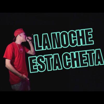 La Noche Esta Cheta's cover