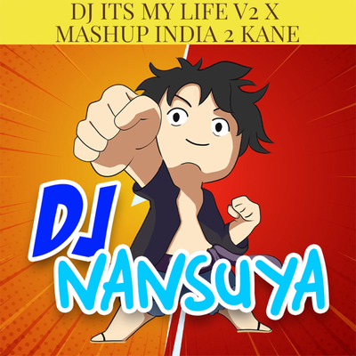 DJ ITS MY LIFE V2 X MASHUP INDIA 2 KANE's cover