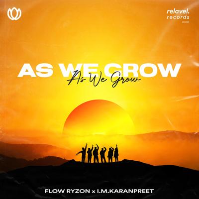 As We Grow By Flow Ryzon, i.m.karanpreet's cover