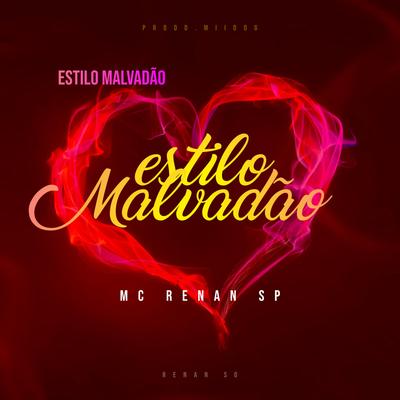 Estilo Malvadão By MC Renan SP's cover