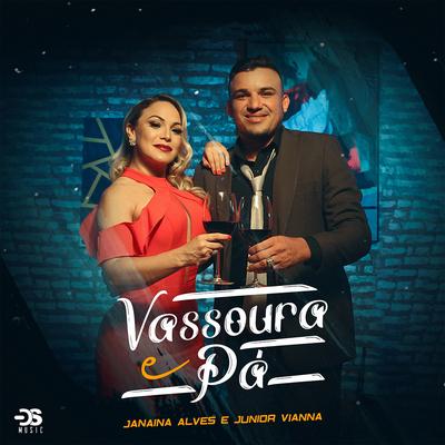 Vassoura e Pá By Janaina Alves, Junior Vianna's cover