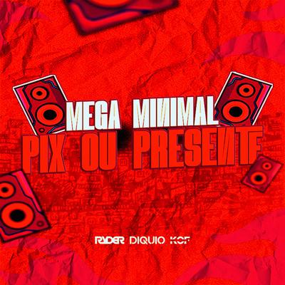 Mega Funk Minimal Pix ou Presente Misterioso By DJ Ryder, DIQUIO, Kof's cover