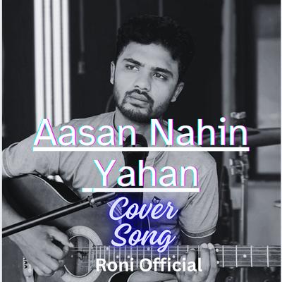 Aasan Nahin Yahan (Cover Song)'s cover