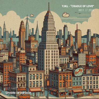 Cradle of Love By YJKL, Sphere of Hip-Hop's cover