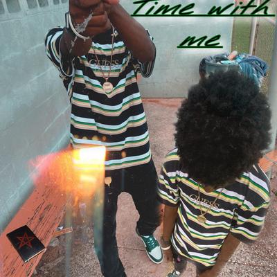 Time With Me By Hustla216's cover