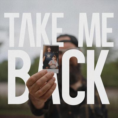 Take Me Back By Will Gaines's cover