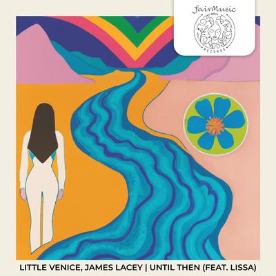 Until Then By Little Venice, James Lacey, LissA's cover