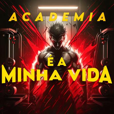 Academia É a Minha Vida By Cesar Beats, Nando Pinheiro's cover