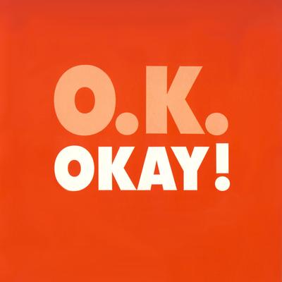 Okay! (Single Version) By Okay / O.K.'s cover