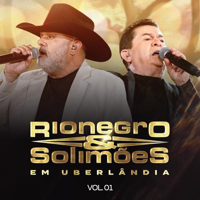 Rionegro e Solimões em Uberlândia, Vol.1 (Ao Vivo)'s cover