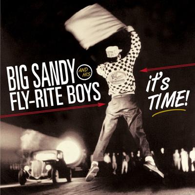 It's Time! By Big Sandy & His Fly-Rite Boys's cover