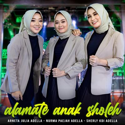 Alamate Anak Sholeh By Arneta Julia Adella, Nurma Paejah Adella, Sherly KDI Adella's cover