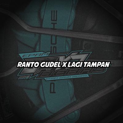 Ranto Gudel X Lagi Tampan's cover
