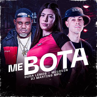 Me Bota By McLOVIN, Duda Lemos, DJ MARTINS MPC's cover