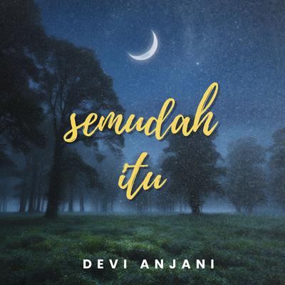 Semudah Itu's cover