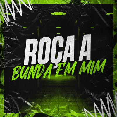 Roça a Bunda em Mim's cover