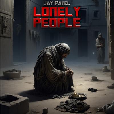 Lonely People By Jay Patel's cover