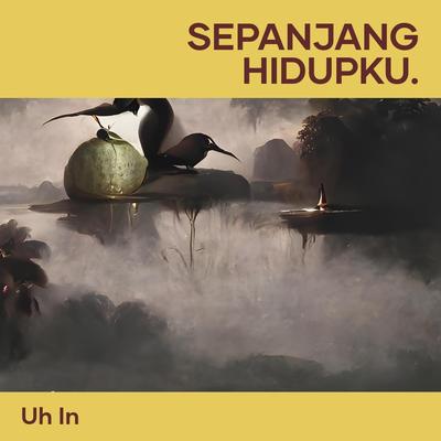 Sepanjang Hidupku.'s cover